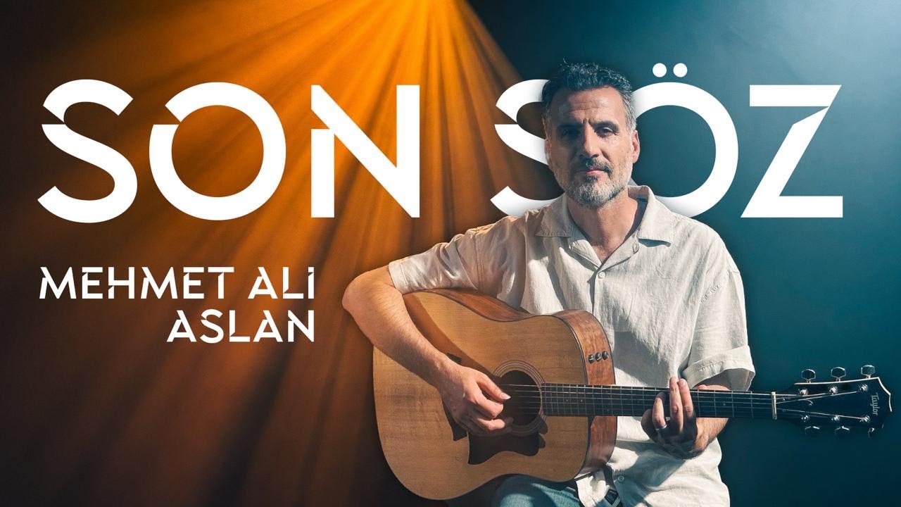 Son S&ouml;z - Mehmet Ali Aslan