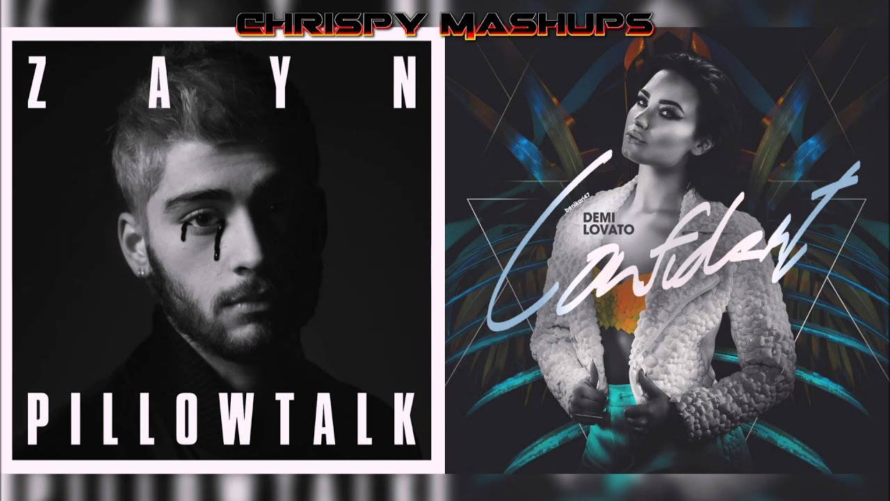 Demi Lovato & Zayn Malik - Confident / Pillowtalk Mashup