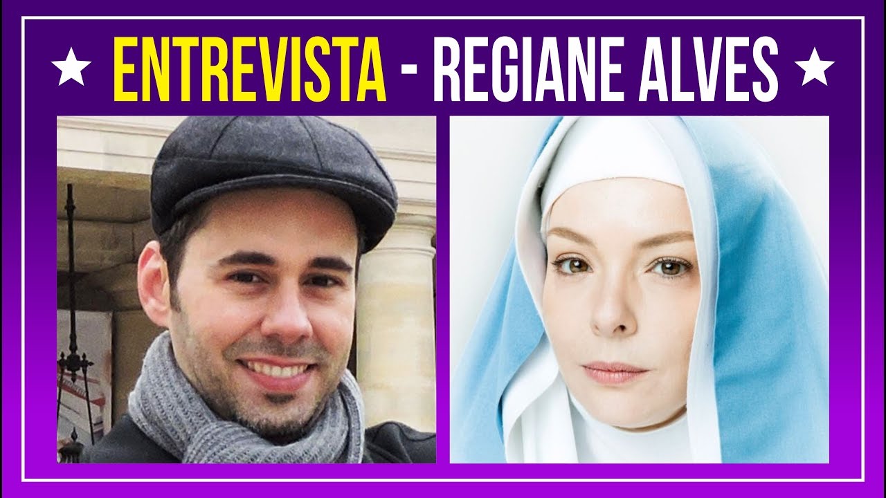 🙏😇 ENTREVISTA - REGIANE ALVES (Atriz) :: Filme: DIVALDO - O Mensageiro da Paz :: Joanna de Ângelis