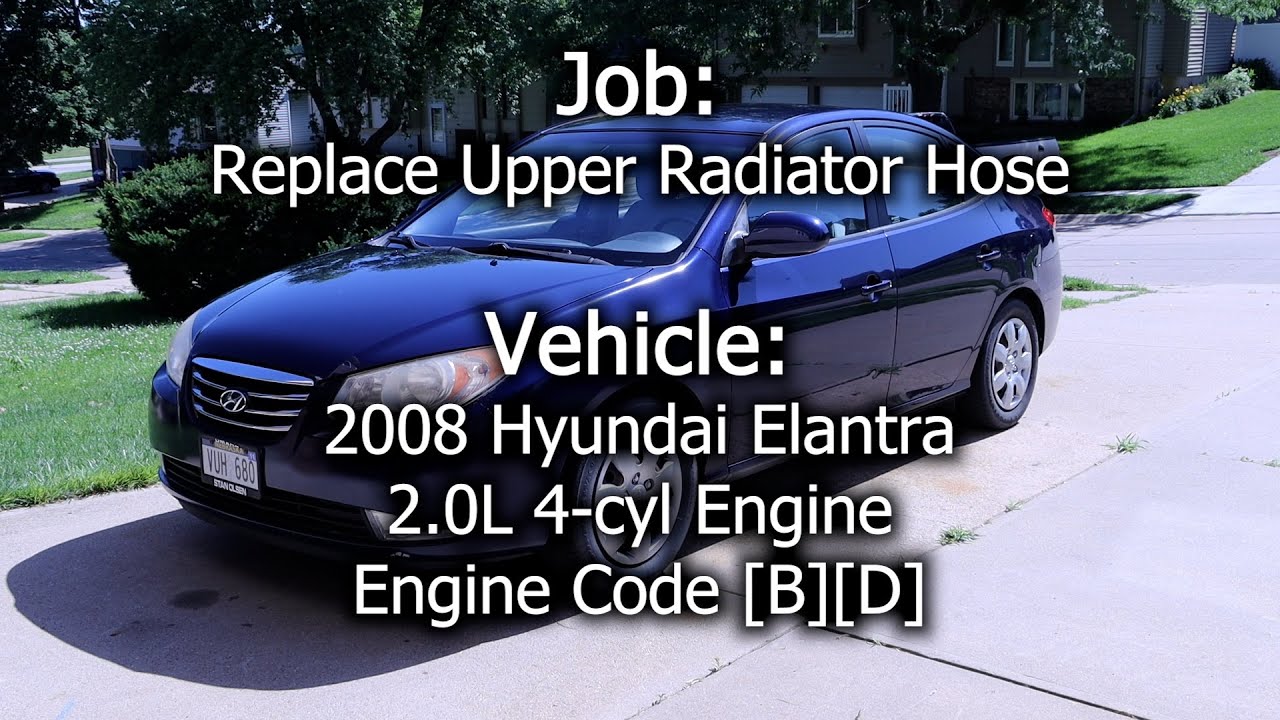2008 Hyundai Elantra - Upper Radiator Hose Replacement