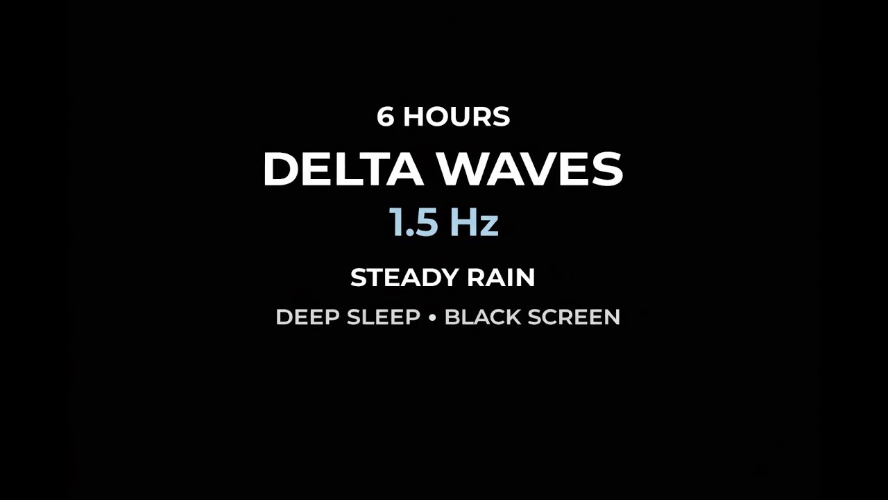 6 Hours Delta Waves 1.5 Hz with Rain | Black Screen | Deep Sleep