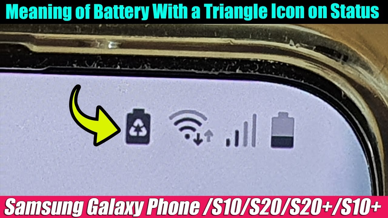 Meaning of Battery With a Triangle Icon on Status Bar on Galaxy S10/S20/S20+ Android