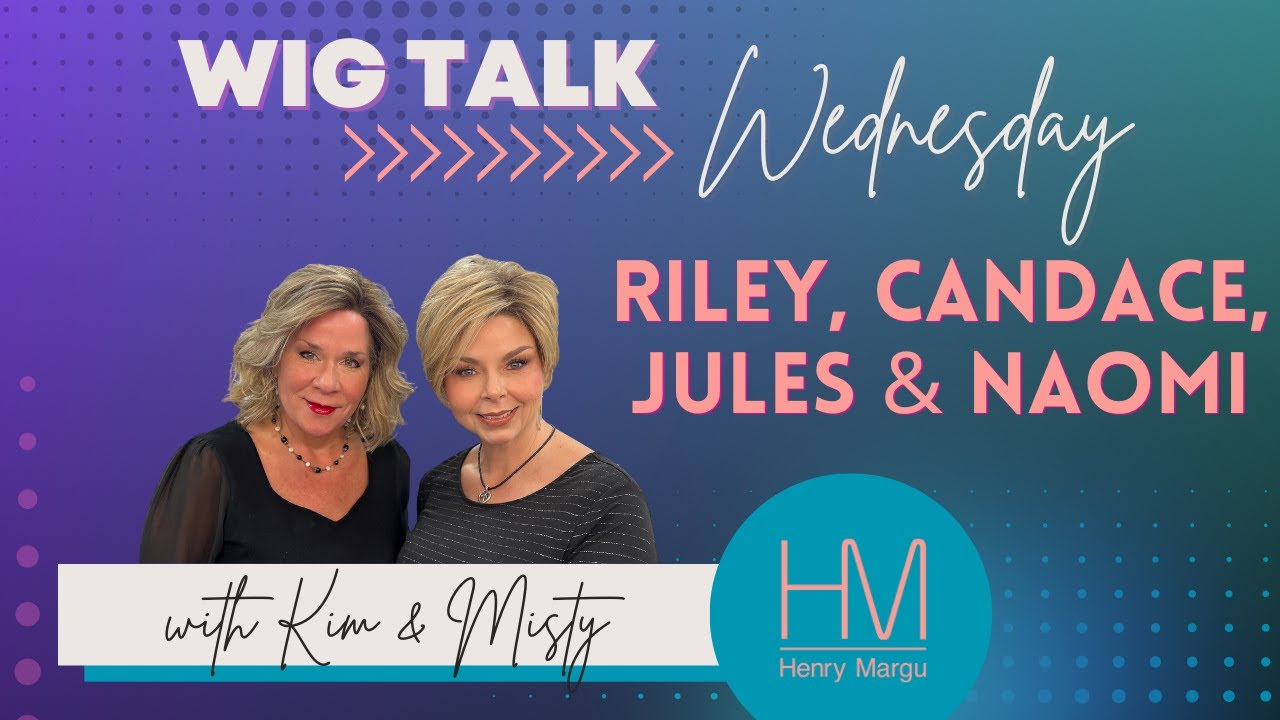 WIG TALK!  Unboxing Riley, Jules, Candace & Naomi by Henry Margu!!