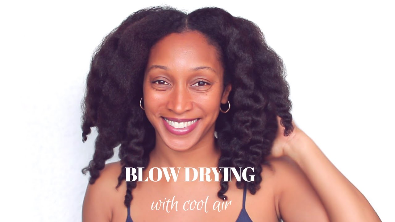 Blow Drying with Cool Air | Natural Hair