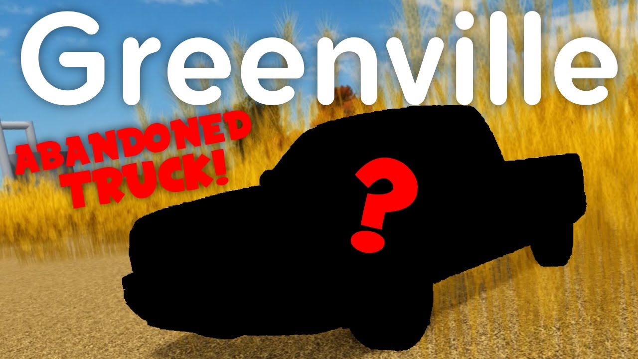 I BOUGHT A TRUCK THAT WAS ABANDONED FOR 12 YEARS! | Roblox Greenville Roleplay