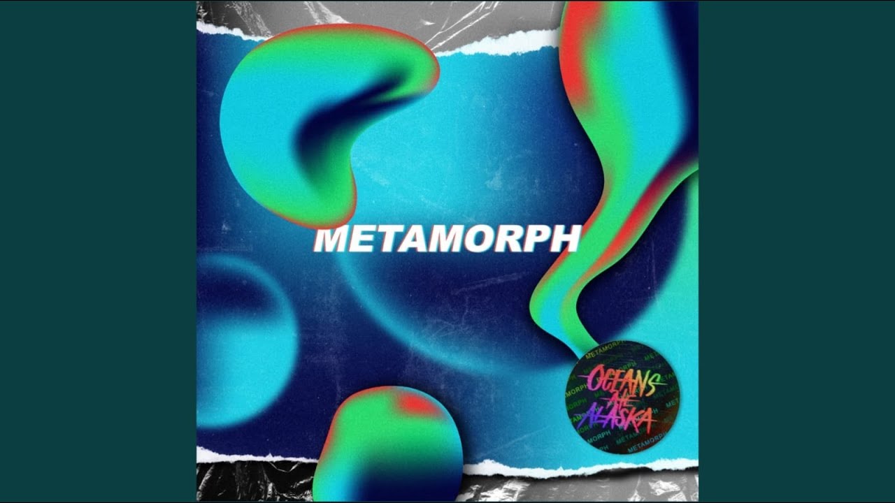 Oceans Ate Alaska - Metamorph
