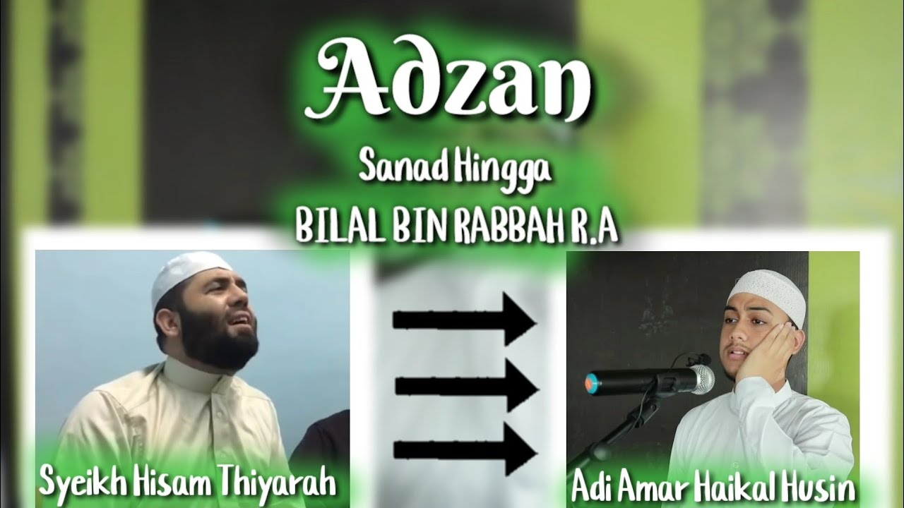 MENCOBA ADZAN YANG SANAD SAMPAI BILAL BIN RABBAH R.A (Imitation Syeikh Hisyam Thiyarah NADA HIJAZ)