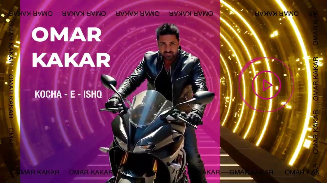 OMAR KAKAR - KOCHA E ISHQ