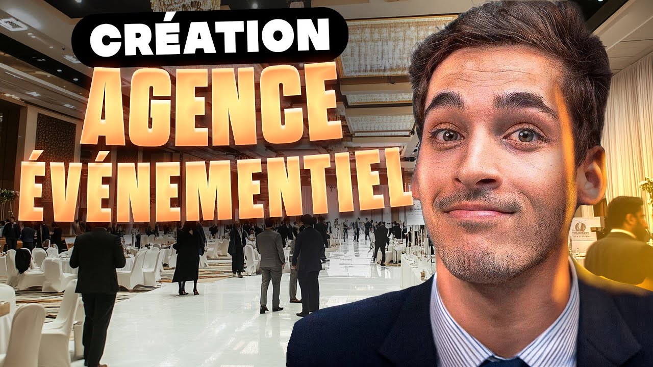Comment cr&eacute;er son agence &eacute;v&eacute;nementielle en 2026 - guide complet