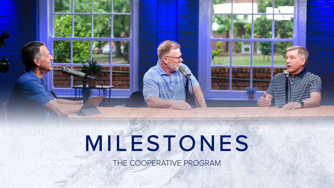 Milestones | The Cooperative Program | Scott Pace, Steve McKinion, and Scott Hildreth
