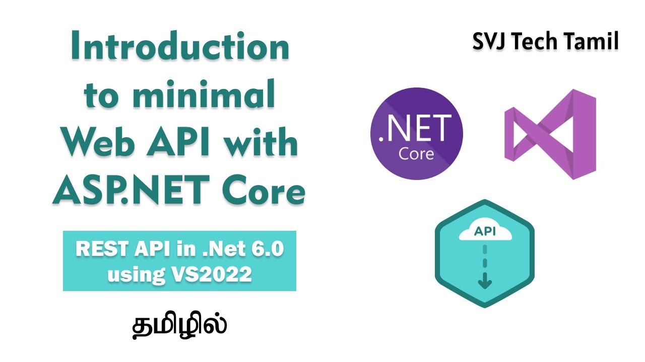Introduction to minimal web API with ASP.NET Core in Tamil - REST API in .Net 6.0 using VS2022