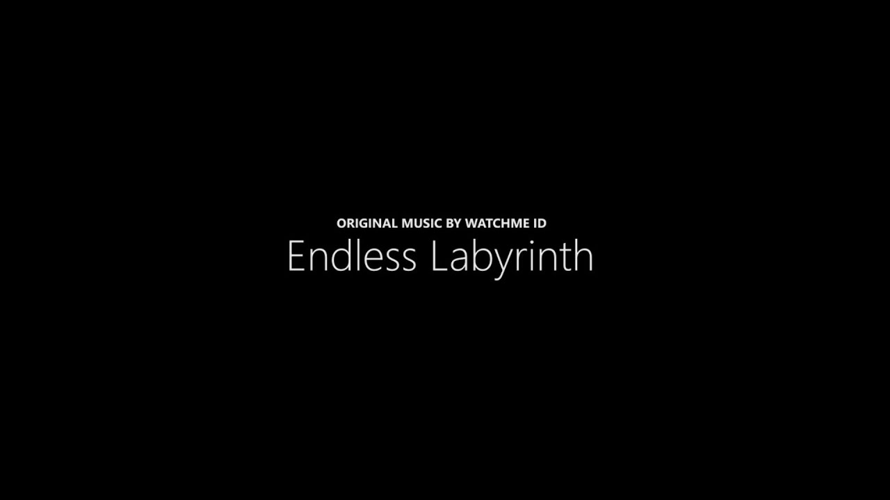 Endless Labyrinth (Remake) &middot; Watchme iD