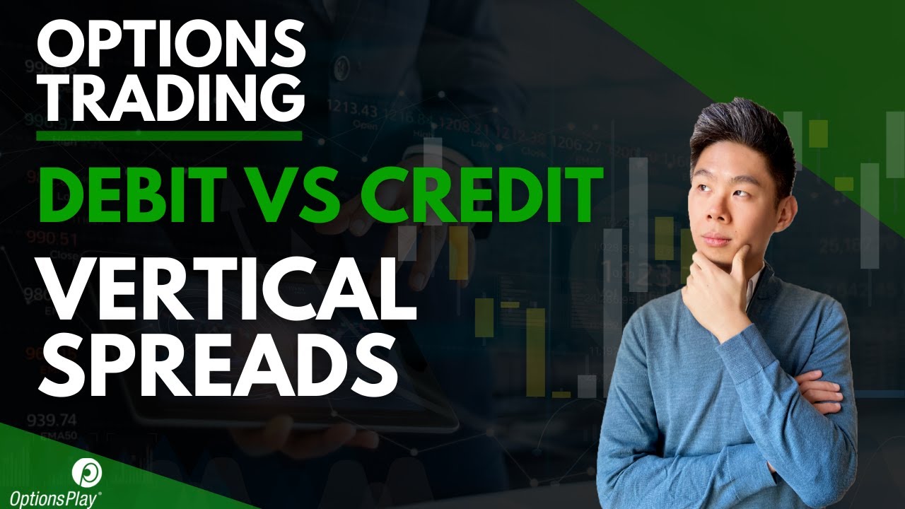 Understanding Debit vs Credit Spreads l Options Trading