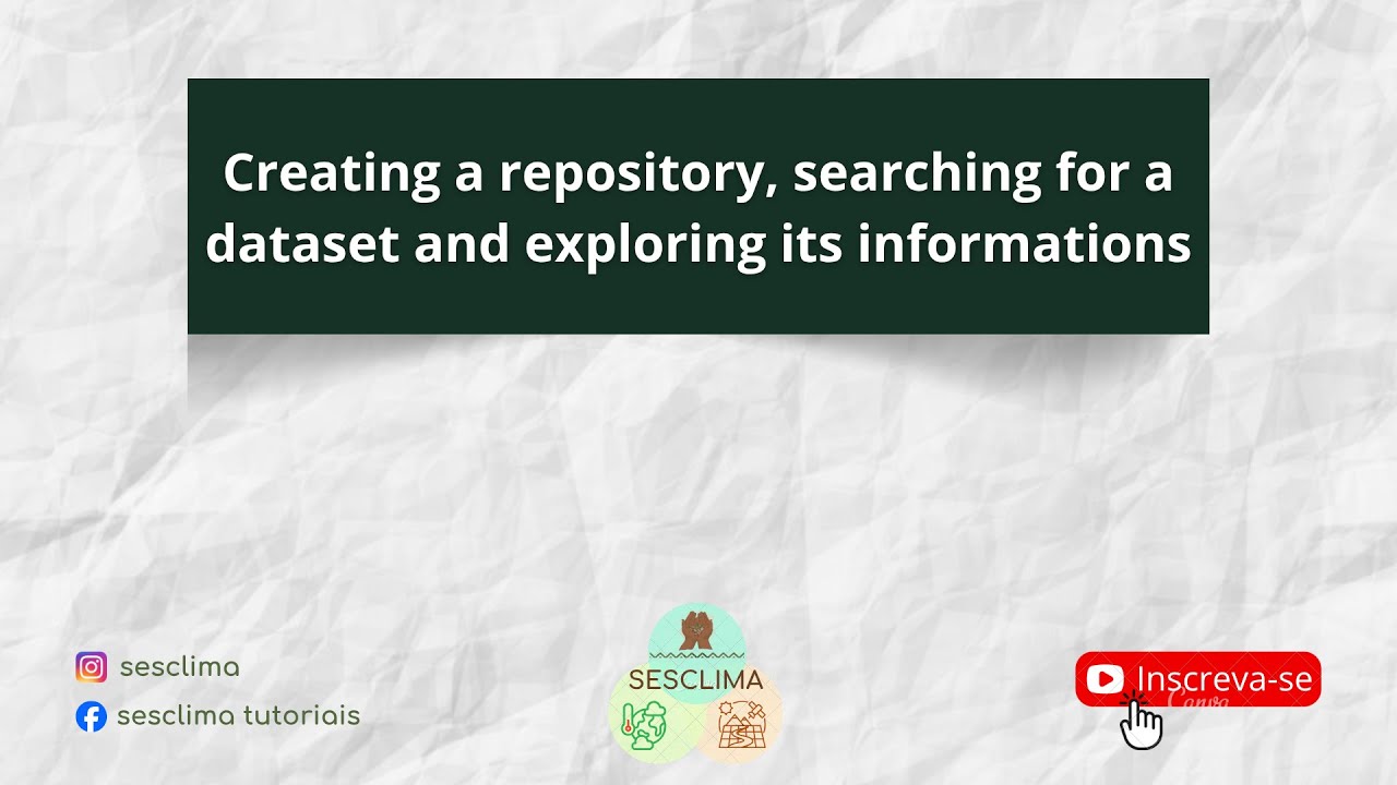 Creating a repository, searching for a dataset and exploring its informations