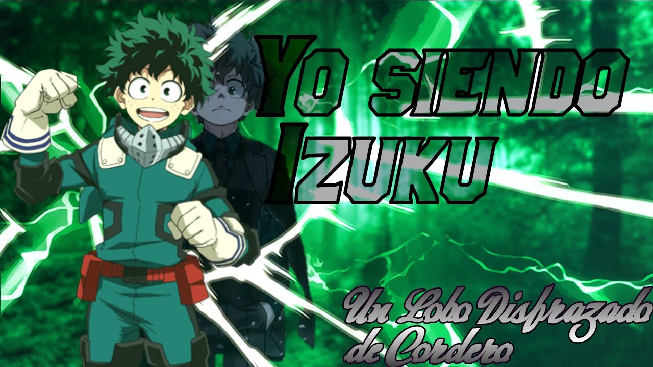 QHPS Yo caia en Boku no Hero pero siendo Izuku Midoriya Capitulo 1 [Temp. 0]