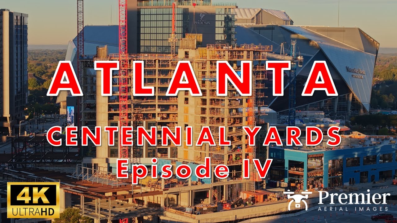 Atlanta's Centennial Yards - Episode IV 4k Cinematic Drone Film #atlanta #drone #construction