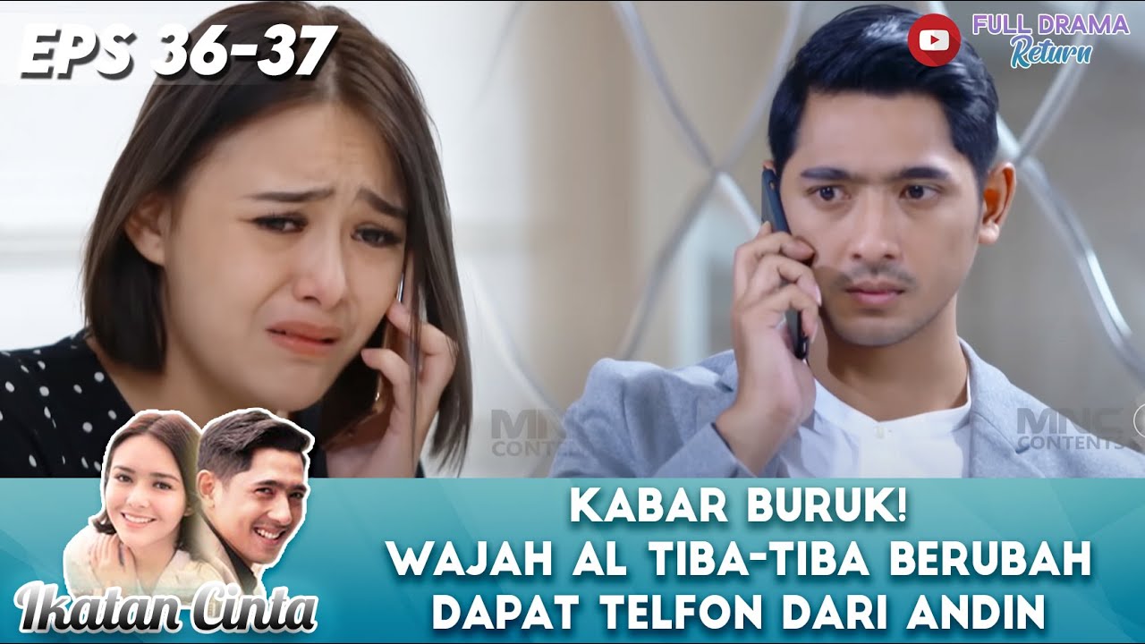 KABAR BURUK! WAJAH AL TIBA-TIBA BERUBAH DAPAT TELFON DARI ANDIN - IKATAN CINTA