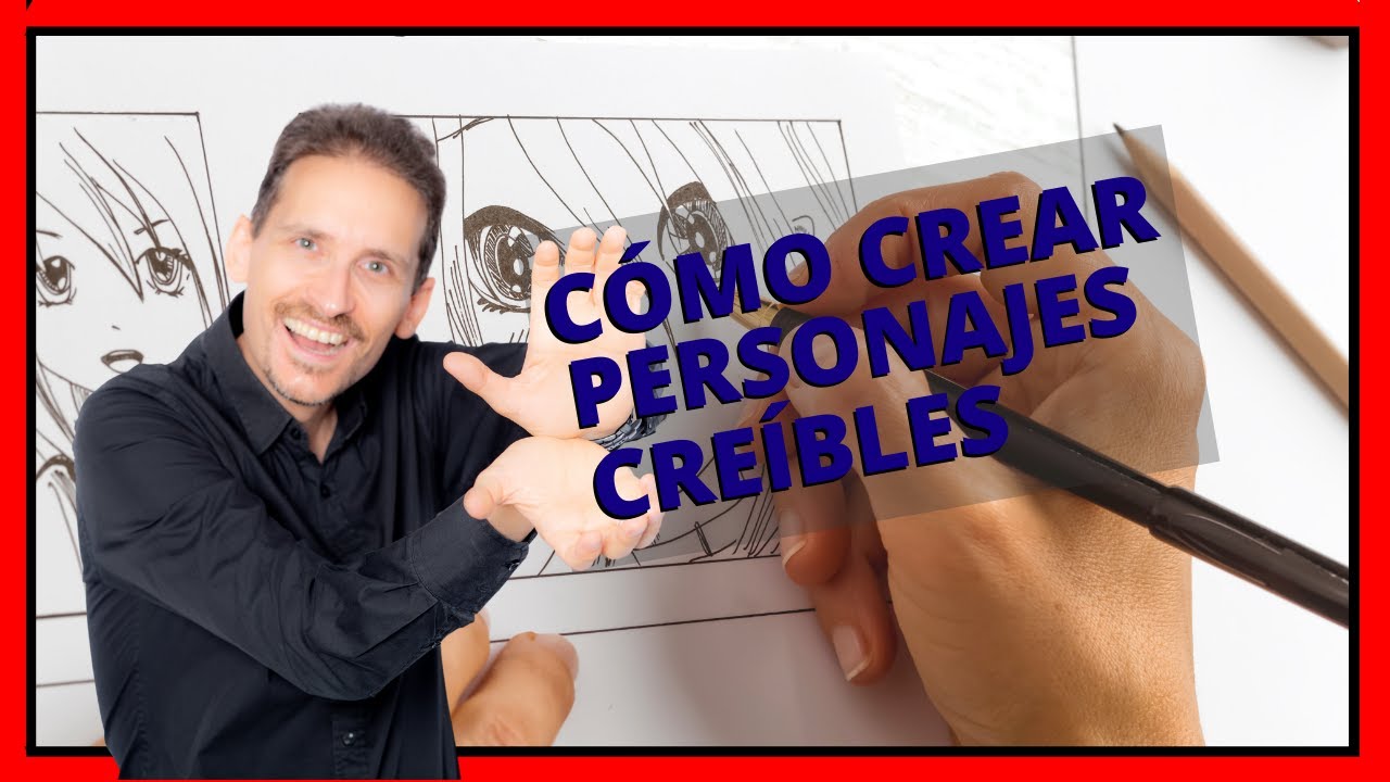 🤔Cómo crear PERSONAJES creíbles