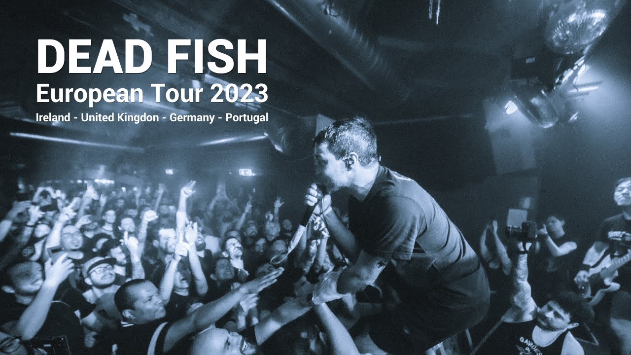 Dead Fish - Europa Tour 2023