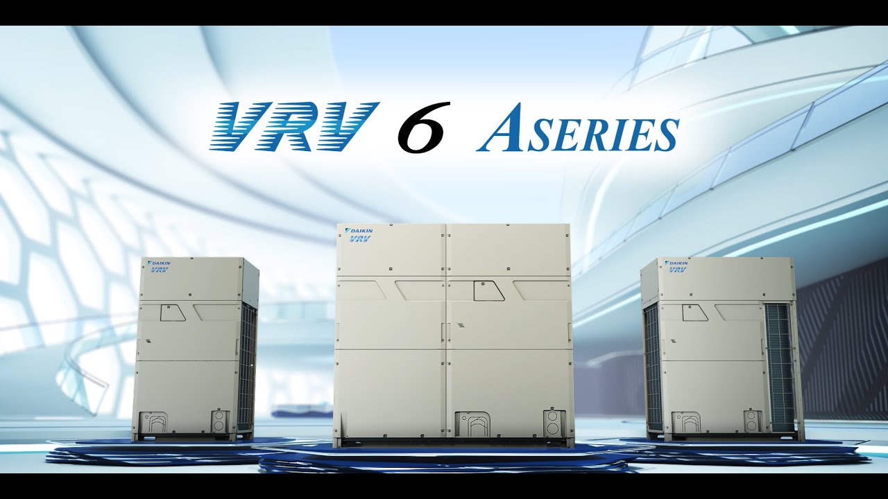 Daikin VRV 6 A Series | High-Capacity, Efficient & Reliable Cooling Solutions