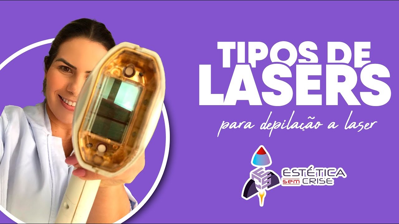 Tipos de Lasers para Depilação