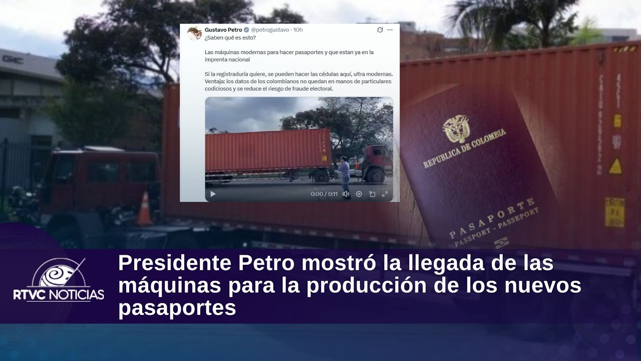 Presidente Petro mostró la llegada de las máquinas para la producción de los nuevos pasaportes