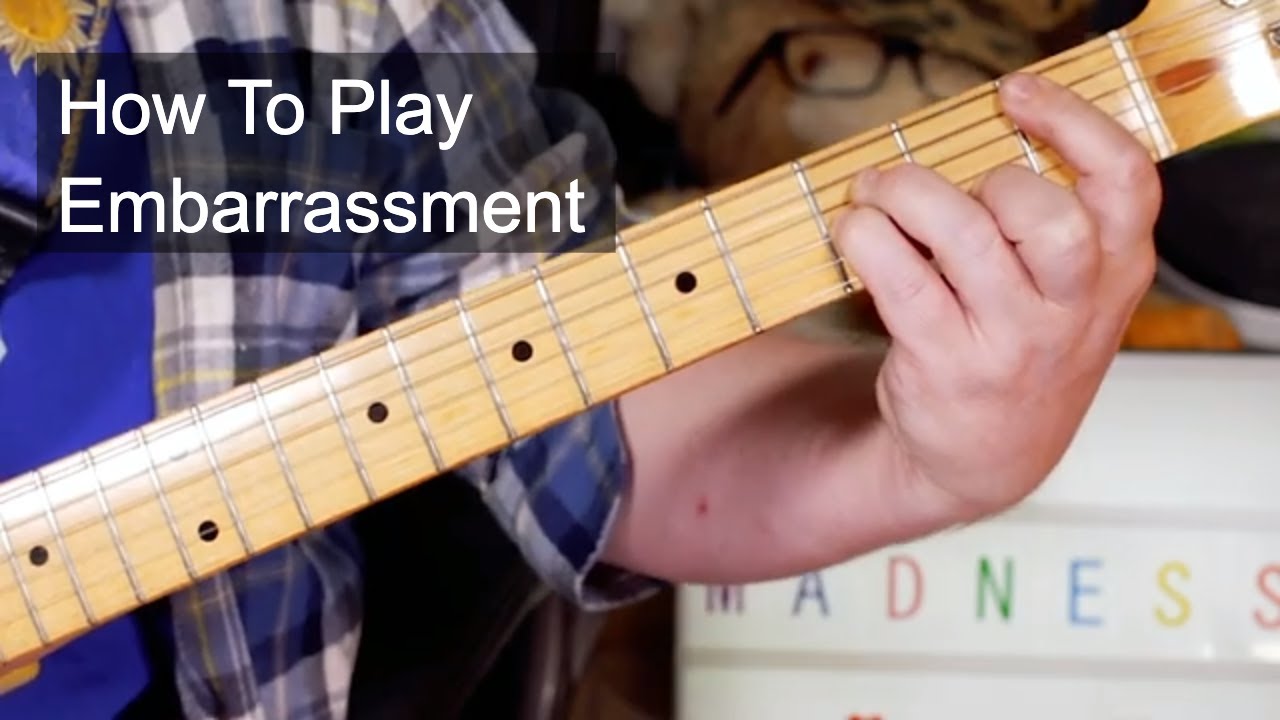 'Embarrassment' Madness Guitar Lesson