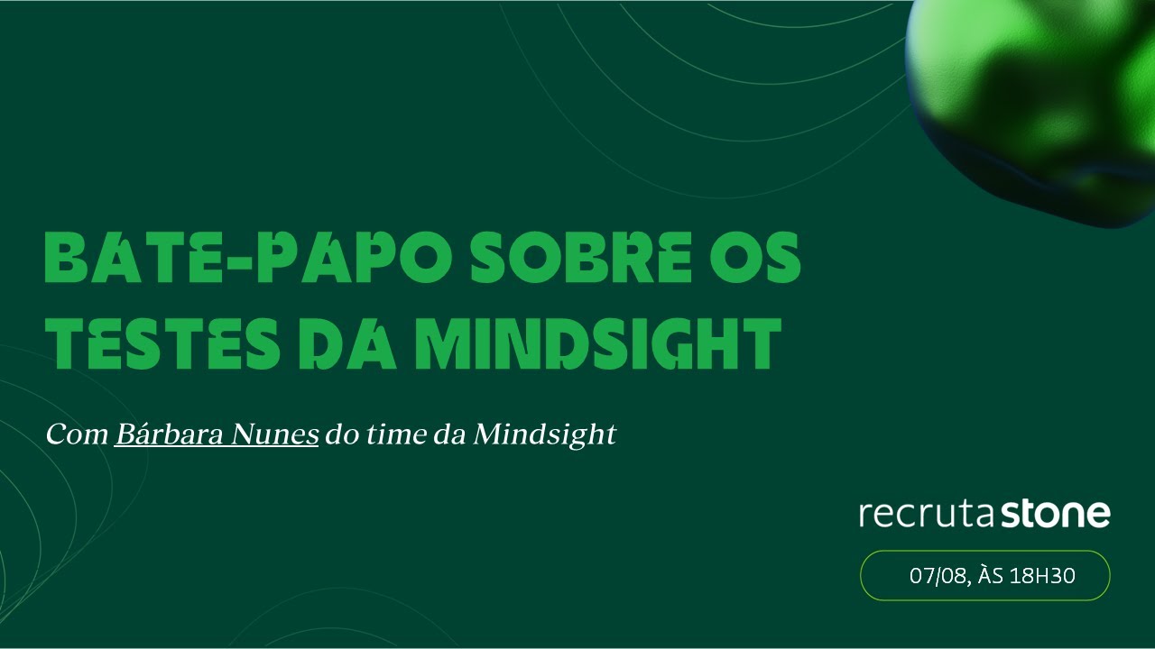 Recruta Stone 2023 | Bate-papo sobre os testes da Mindsight