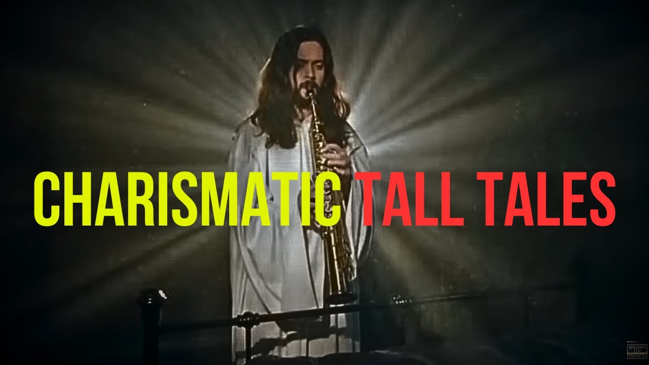 Charismatic Fabrications! These Stories are Just Absurd!