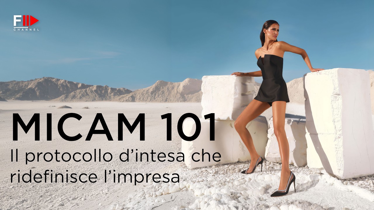 MICAM 101 - il Protocollo d'Intesa che ridefinisce l'impresa - Fashion Channel Chronicle