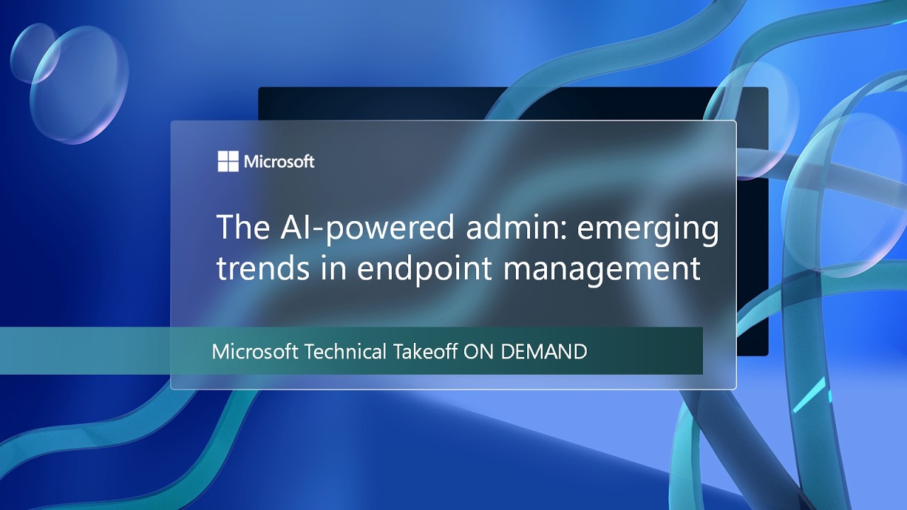 The AI powered admin: emerging trends in endpoint management