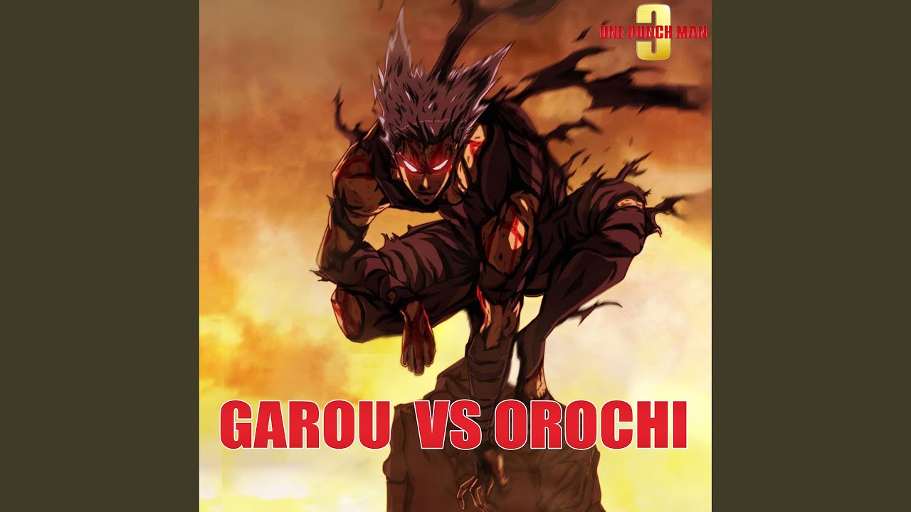 Garou Vs Orochi Theme (One Puch Man Season 3)