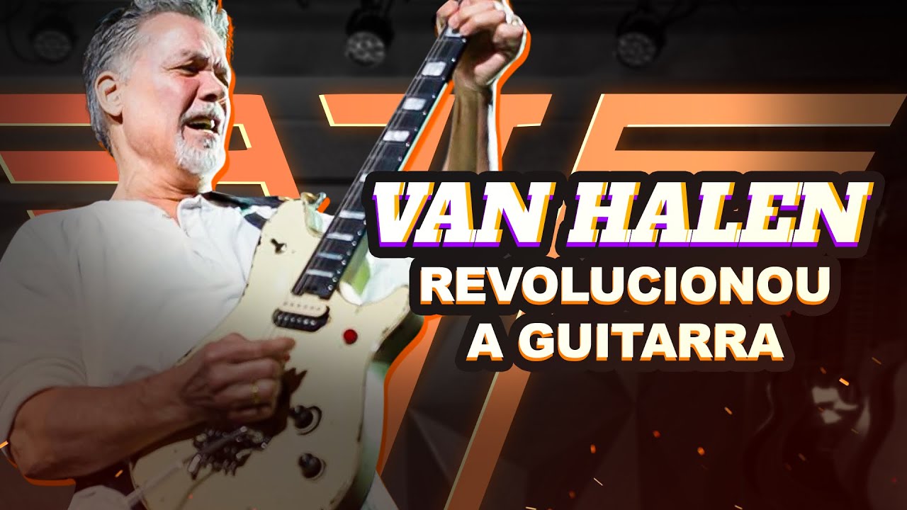 COMO O VAN HALEN REVOLUCIONOU A HISTÓRIA DA GUITARRA