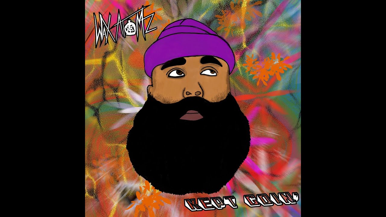 WAX ATOMZ - KEPT GOIN&rsquo; // 2023