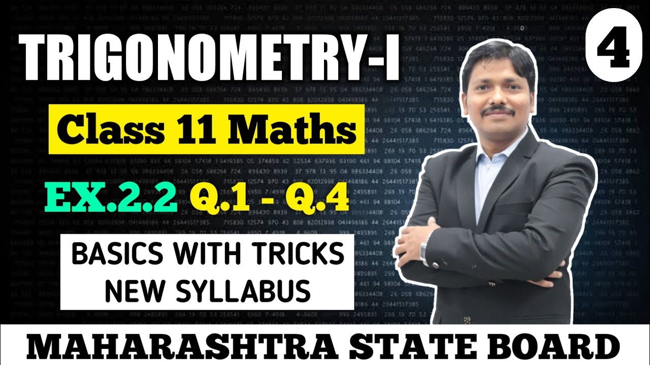 Trigonometry-I Ex.2.2 Part 4 Q.1-Q.4 | Class 11 Maths | Maharashtra Board | Dinesh Sir