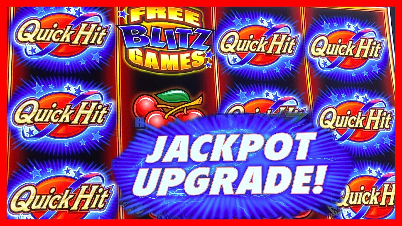 QUICK HIT BLITZ ★ PROGRESSIVE JACKPOT UPGRADED! ➜ MAX BET HUGE WINS!