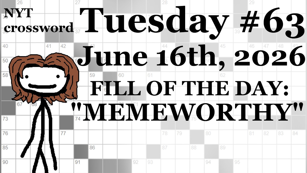 Tuesday, 6/16/26 (DOWNS ONLY CHALLENGE)-- NYT Crossword with Sam