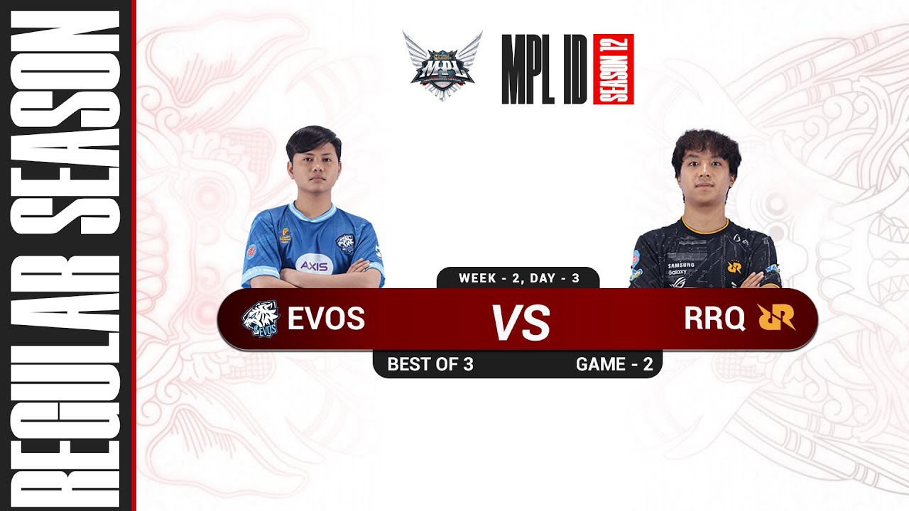 [Game - 2] EVOS LEGENDS vs RRQ HOSHI - MPL S12