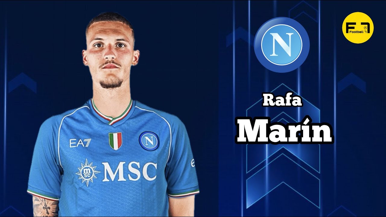 Rafa Marin - Welcome to Napoli 2024 🇪🇸🔵 | Highlights , Skills , Assist & Goals