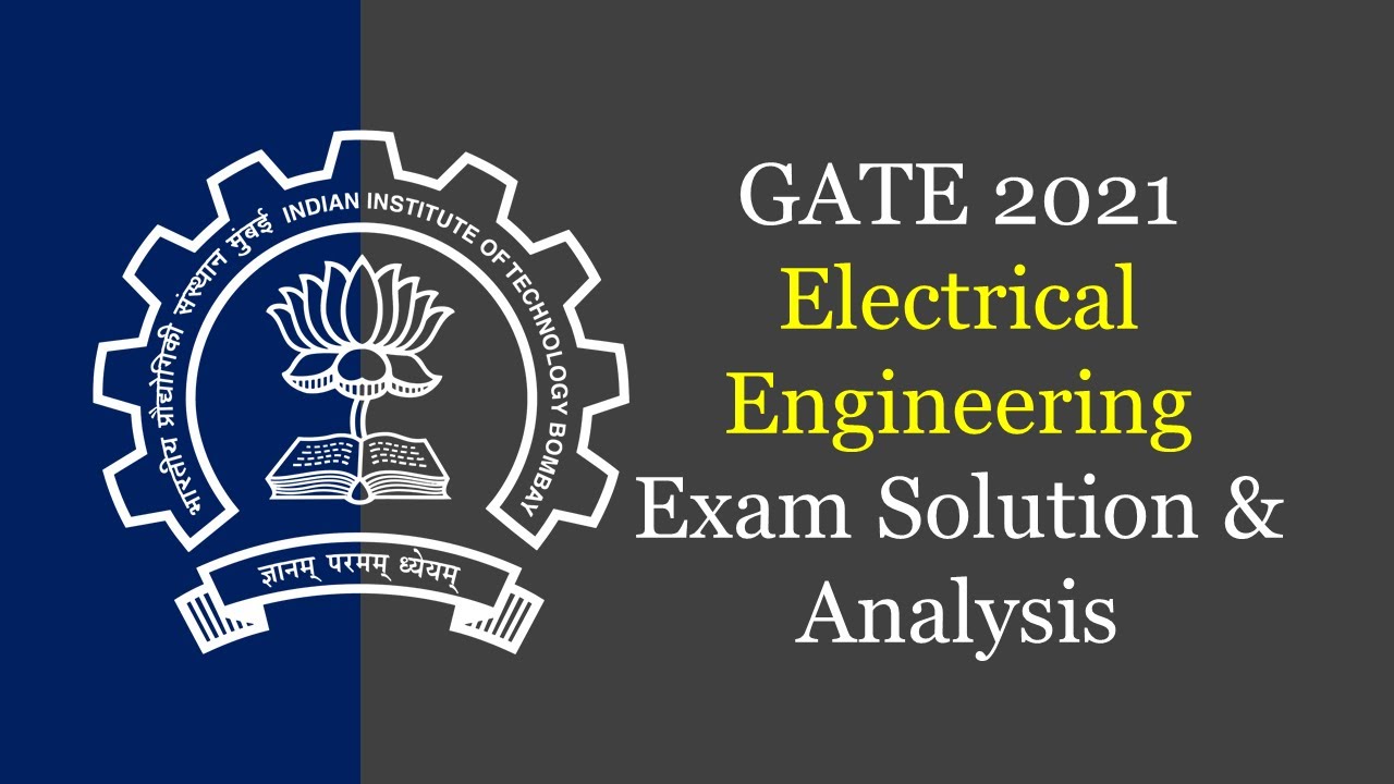 GATE 2021 Electrical Engineering# GATE 2021 Solution Intimation