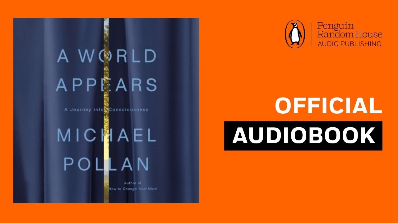 A World Appears by Michael Pollan | Official Audiobook