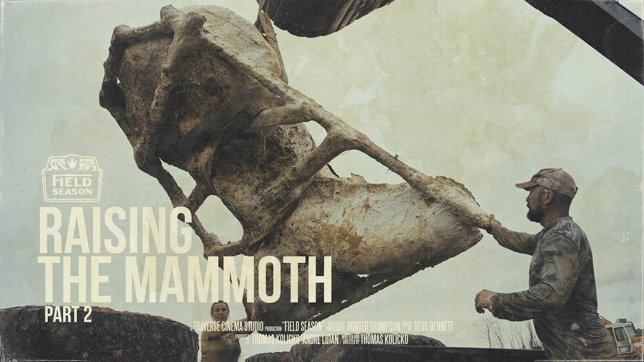 Raising the Ranger’s Mammoth: Episode Three, Part Two | Field Season S1E3.2