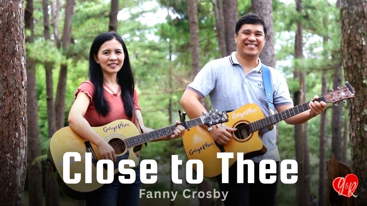 Close to Thee - (Fanny Crosby) // Gary&Rhev Cover