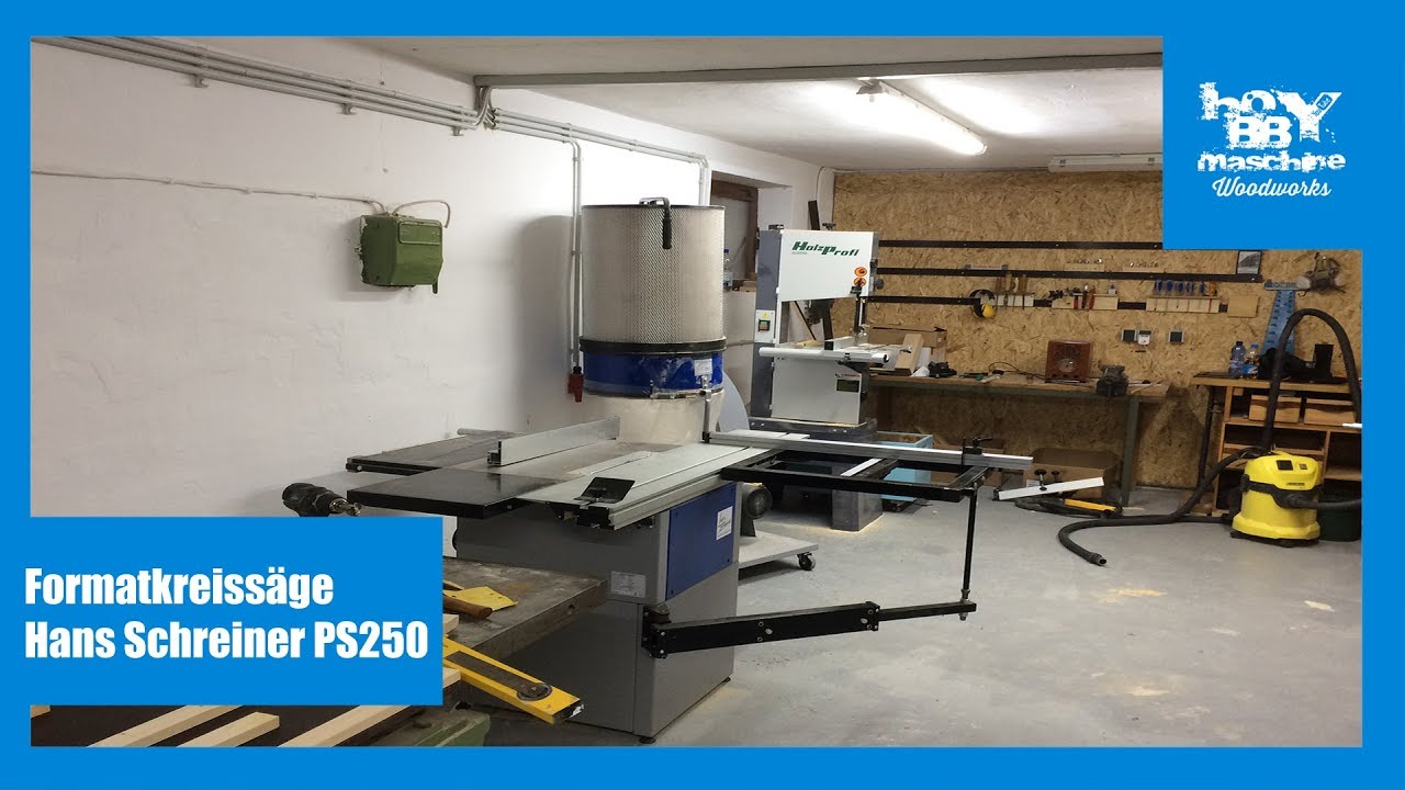 ⚠First Look/ Vorstellung Formatkreissäge Hans Schreiner PS250‑400 Volt