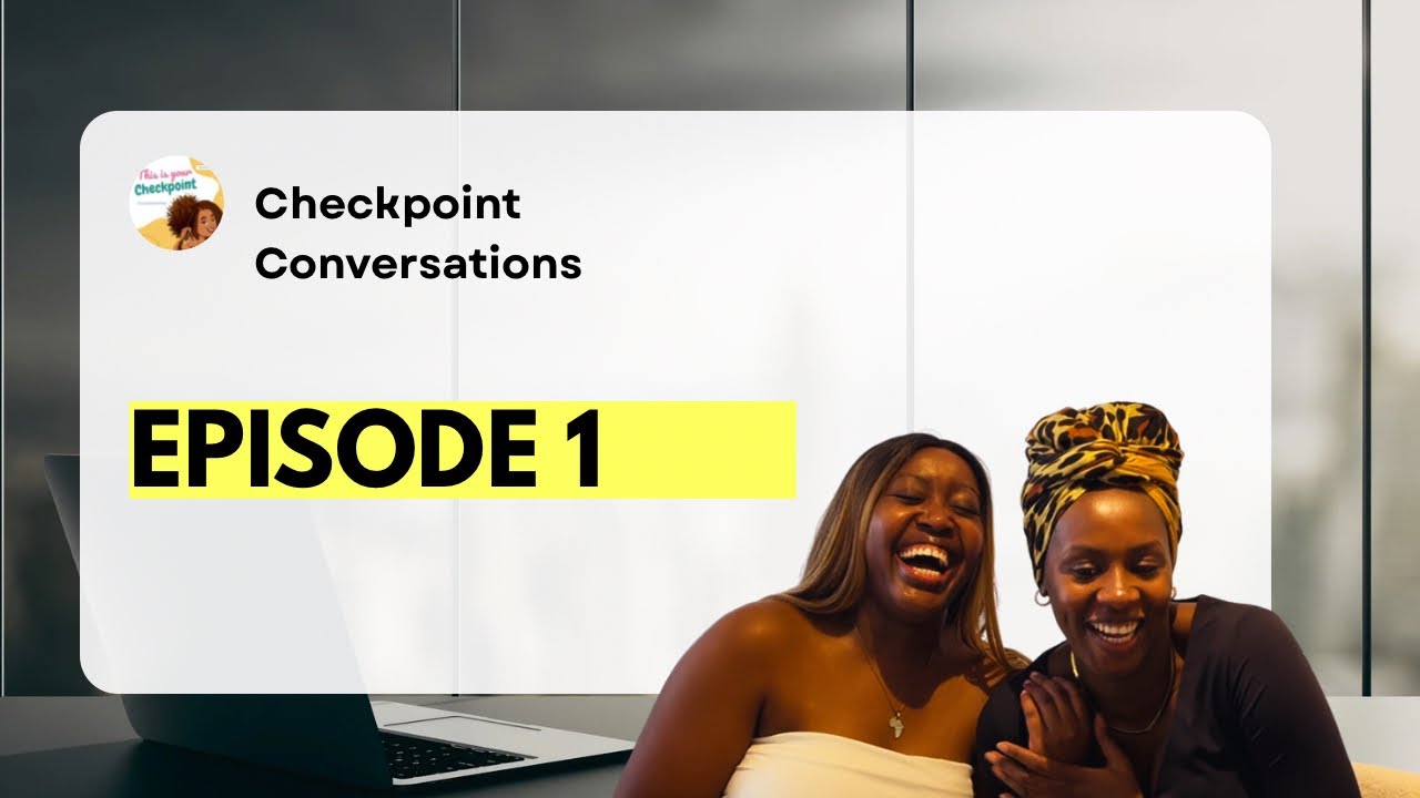 Checkpoint Conversations Episode 1