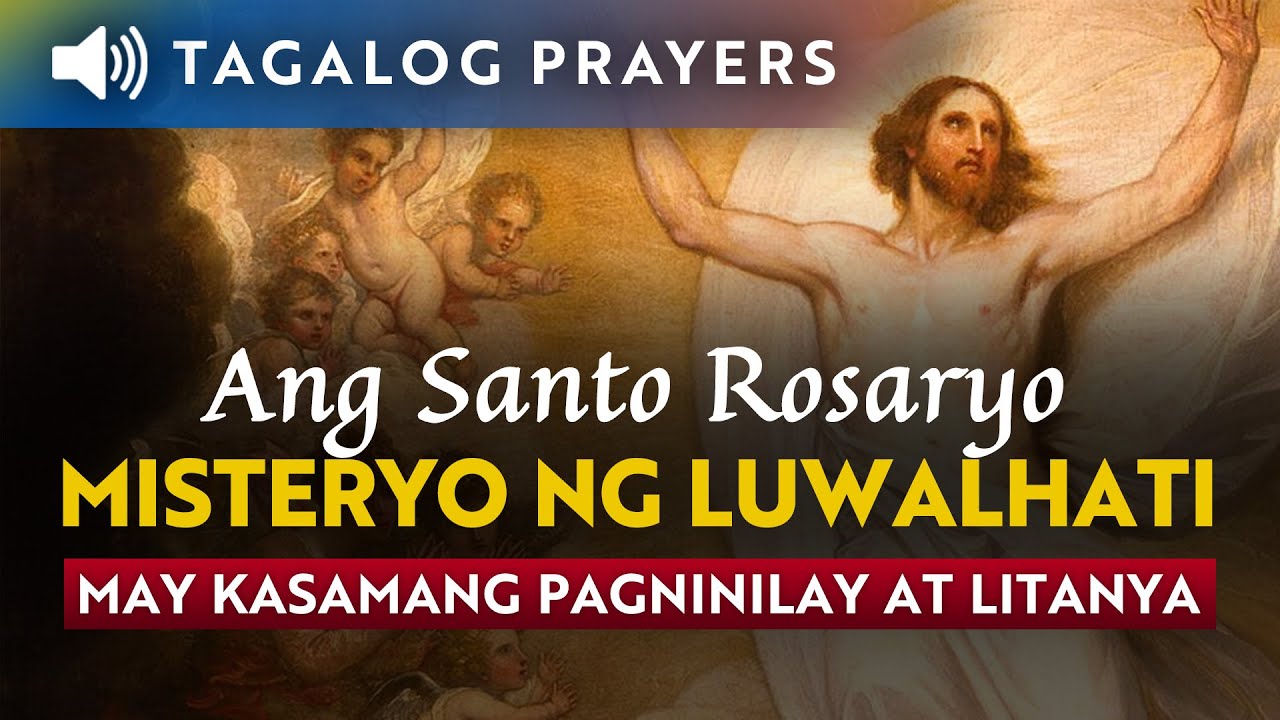 MISTERYO NG LUWALHATI (Miyerkules at Linggo) &bull; Santo Rosaryo &bull;  Tagalog Rosary &bull; Glorious Mysteries