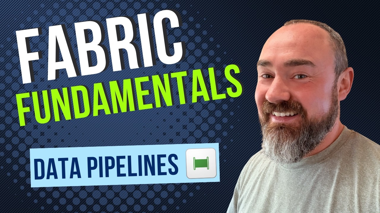 Fabric Fundamentals Module 5:  Azure Data Pipelines