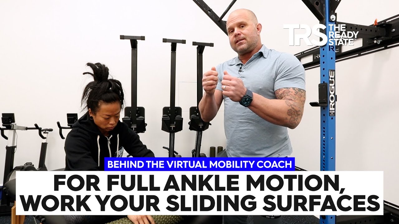 For Full Ankle Motion, Work Your Sliding Surfaces