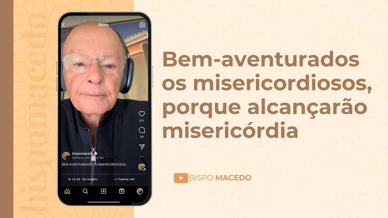 Bem-aventurados os misericordiosos, porque alcançarão misericórdia - Meditação Matinal 25/03/25