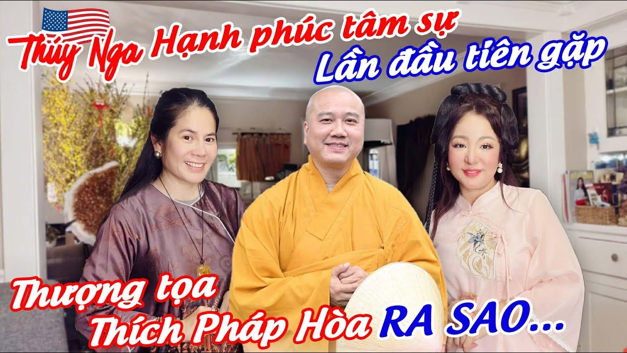 Thuý Nga hạnh phúc tâm sự lần đầu tiên gặp Thượng toạ Thích Pháp Hoà ra sao…